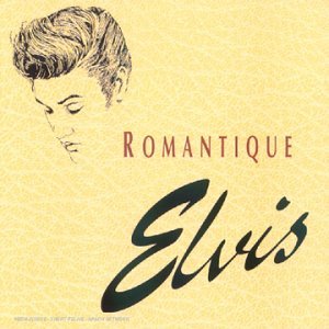 Romantique Elvis / Elvis Presley | Presley, Elvis (1935-1977). Interprète