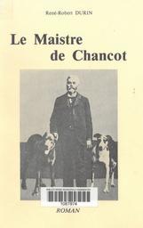 Le Maistre de Chancot / René-Robert Durin | Durin, René-Robert