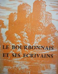 Le Bourbonnais et ses écrivains / éditeur scientifique, Henry Gourin | 