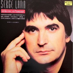 A la vie, à l'amour / Serge Lama | Lama, Serge (1943-....). Interprète