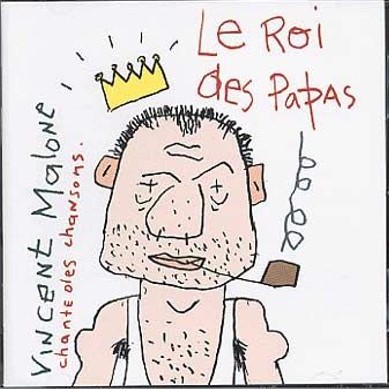 Le Roi des papas / Vincent Malone | Malone, Vincent (1958-....). Interprète
