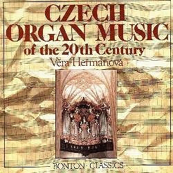 Czech organ music of the 20th century / Vera Hermanova, orgue | Hermanova, Vera. Musicien