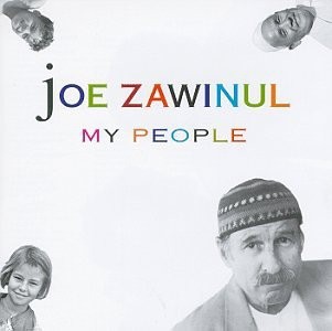 My people / Joe Zawinul, claviers, chant | Zawinul, Joe. Interprète