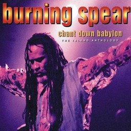Chant down Babylon : the Island Anthology / Burning Spear | Burning Spear