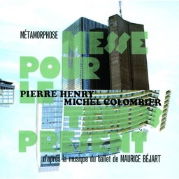 Messe pour le temps présent, musique électronique : métamorphose / Pierre Henry | Henry, Pierre. Compositeur