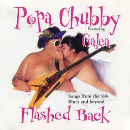 Flashed back : Songs from the 60's blues and beyond / Popa Chubby | Popa Chubby. Interprète