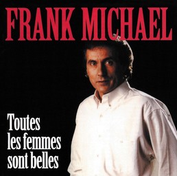 Toutes les femmes sont belles / Frank Michael | Michael, Frank (1947 -). Interprète