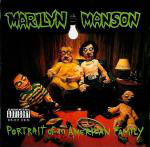 Portrait of an American family / Marilyn Manson | Marilyn Manson. Chanteur. Musicien