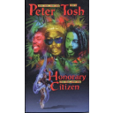 Honorary citizen / Peter Tosh | Tosh, Peter. Auteur. Interprète