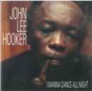 I wanna dance all night / John Lee Hooker | Hooker, John Lee. Interprète