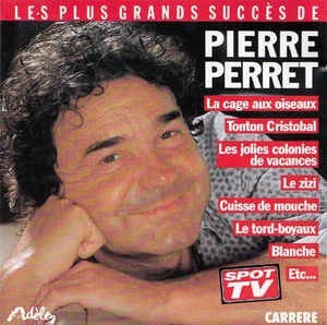 Les Plus grand succès de Pierre Perret / Pierre Perret | Perret, Pierre. Interprète