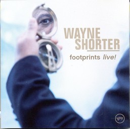 Footprints live ! / Wayne Shorter, tenor saxophone, soprano saxophone | Shorter, Wayne. Auteur. Interprète