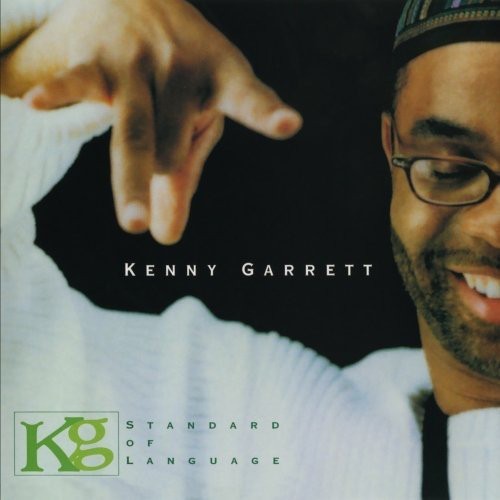 Standard of language / Kenny Garrett, saxophone alto & soprano | Garrett, Kenny