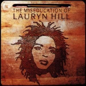 Miseducation of Lauryn Hill (The) / Lauryn Hill | Hill, Lauryn. Interprète