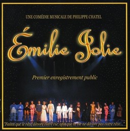 Emilie jolie : premier enregistrement public / écrit, composé et réalisé par Philippe Chatel | Chatel, Philippe. Interprète