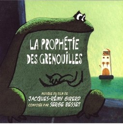 La Prophétie des grenouilles / musique du film de Jacques-Rémy Girerd | Girerd, Jacques-Rémy (1952-....). Interprète