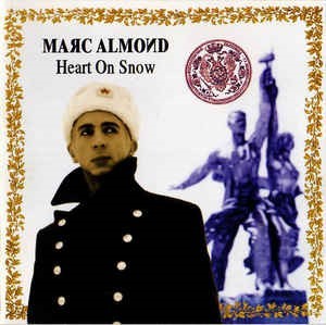 Heart on snow / Marc Almond | Almond, Marc. Interprète
