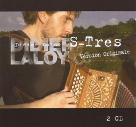 S-Tres - Version originales / Didier Laloy, accordéon diatonique | Laloy, Didier. Musicien