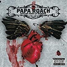 Getting away with murder / Papa Roach | Papa Roach. Interprète