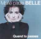 Quand tu passes / Marie-Paule Belle | Belle, Marie-Paule (1946-...). Interprète