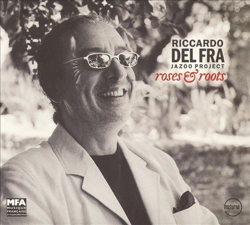 Roses & roots / Riccardo Del Fra, contrebasse | Del Fra, Riccardo. Musicien