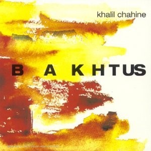 Bakhtus / Khalil Chahine, guitare | Chahine, Khalil. Interprète