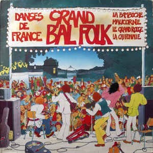 Grand bal folk : danses de France | Desaunay, Serge