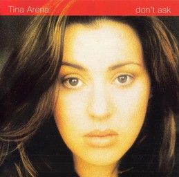 Don't ask / Tina Arena | Arena, Tina. Interprète