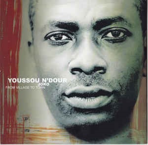 Joko from village to town / Youssou N'Dour | N'Dour, Youssou. Interprète
