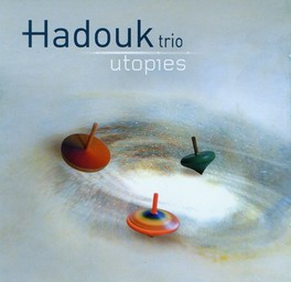 Utopies / Hadouk Trio | Hadouk Trio. Musicien