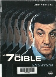 La 7ème [Septième] cible / un film de Claude Pinoteau | Pinoteau, Claude. Monteur. Scénariste