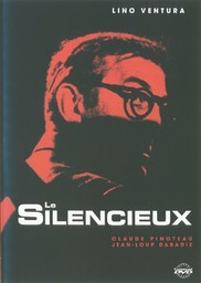 Le Silencieux / un film de Claude Pinoteau | Pinoteau, Claude. Monteur. Adaptateur