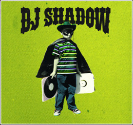 The Outsider / DJ Shadow | DJ Shadow. Interprète