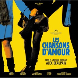 Les Chansons d'amour / paroles & musique originale Alex Beaupain | Beaupain, Alex (1974-....). Compositeur