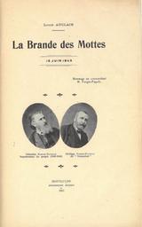 La Brande des Mottes / Louis Auclair | Auclair, Louis. Auteur