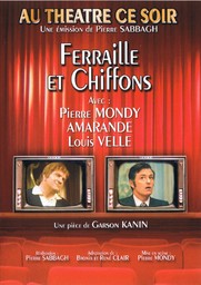 Ferraille et chiffons / une pièce de Garson Kanin | Sabbagh, Pierre. Monteur