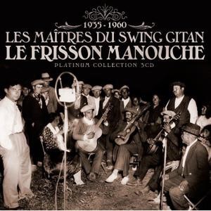 Les Maîtres du swing gitan - Le frisson manouche : 1935-1960 / A. | 