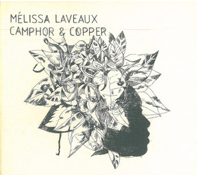 Camphor & Copper / Mélissa Laveaux | Laveaux, Mélissa