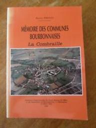 Mémoire des communes bourbonnaises : La Combraille / Maurice Piboule | Piboule, Maurice