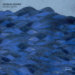 Seven seas / Avishai Cohen, chant, basse, piano | Cohen, Avishai. Chanteur. Musicien