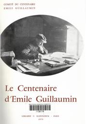 Le Centenaire d'Emile Guillaumin / Comité du centenaire Emile Guillaumin | Comité du centenaire Emile Guillaumin