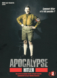 Apocalypse : Hitler / une série de Isabelle Clarke et Daniel Costelle | Clarke, Isabelle. Monteur