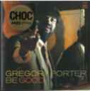Be good / Gregory Porter | Porter, Gregory. Chanteur