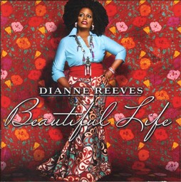 Beautiful life / Dianne Reeves | Reeves, Dianne. Chanteur