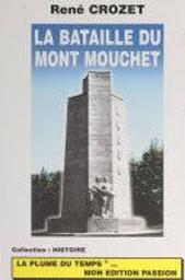La Bataille du Mont-Mouchet : hommage aux résistants d'Auvergne / René Crozet | Crozet, René