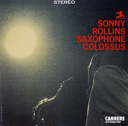 Saxophone colossus / Sonny Rollins, saxophone tenor | Rollins, Sonny. Interprète