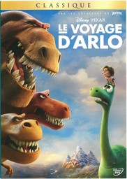 Le Voyage d'Arlo = The Good dinosaur / réalisé par Peter Sohn | Sohn, Peter. Monteur. Scénariste