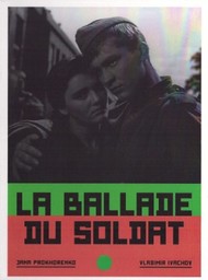 La Ballade du soldat = Ballada o soldate / réalisé par Grigori Tchoukhraï | Tchoukhraî, Grigori. Monteur. Scénariste