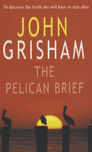The pelican brief / John Grisham | Grisham, John (1955-....). Auteur