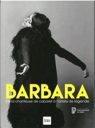 Barbara : de la chanteuse de cabaret à l'artiste de légende / réalisé par Clémentine Deroudille | Deroudille, Clémentine. Monteur. Scénariste